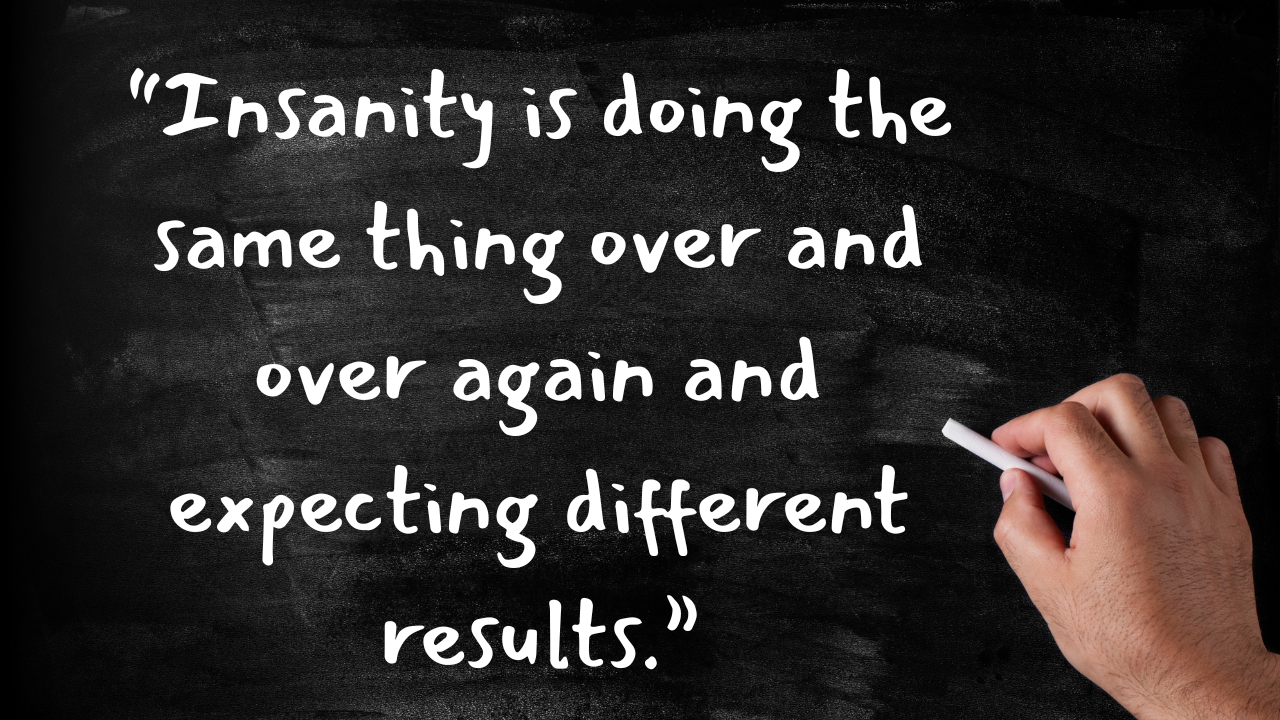"Insanity is doing the same thing over and over again and expecting different results" quote to inspire consistent habits in reversing type 2 diabetes