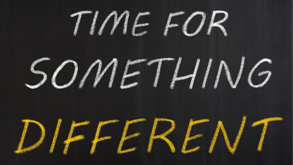 Blackboard with the words “Time for something different,” symbolising a new approach to diet and reversing type 2 diabetes